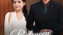 Between Lies and Love [ Engsub ] [xaas1ze]