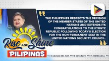 DFA, iginagalang ang desisyon ng mga bansang kasapi ng United Nations na ihalal ang Kyrgyzstan na makuha ang non-permanent seat sa U.N. Security Council