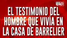 Rompe el silencio: habla un vecino de Claudio Barrelier