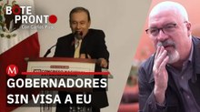 Sheinbaum dice que no entrera a nadie pero EU retira visas a gobernadores mexicanos | Bote Pronto