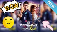⛰️The Janitor Billionaire ＆ His Swapped Bride: A Hidden Love Game [Full Movie]