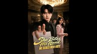 She Bites His Hand, He Seals Her Fate Chinese Drama