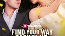 Find Your Way Back to Me My Childhood Sweetheart