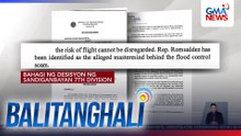 Ibinasura ng Sandiganbayan ang hiling ni dating House Speaker Martin Romualdez na bawiin ang PHDO | Balitanghali