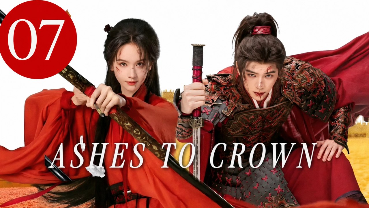 Ashes to Crown Episode 7 [ Engsub ]