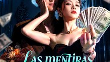 Las mentiras se convierten en oro | Serie Completa | Short Drama Español