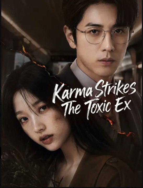 Karma Strikes The Toxic Ex- Full Drama Movie English Sub