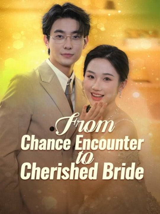 From Chance Encounter to Cherished Bride - Full HD #GS