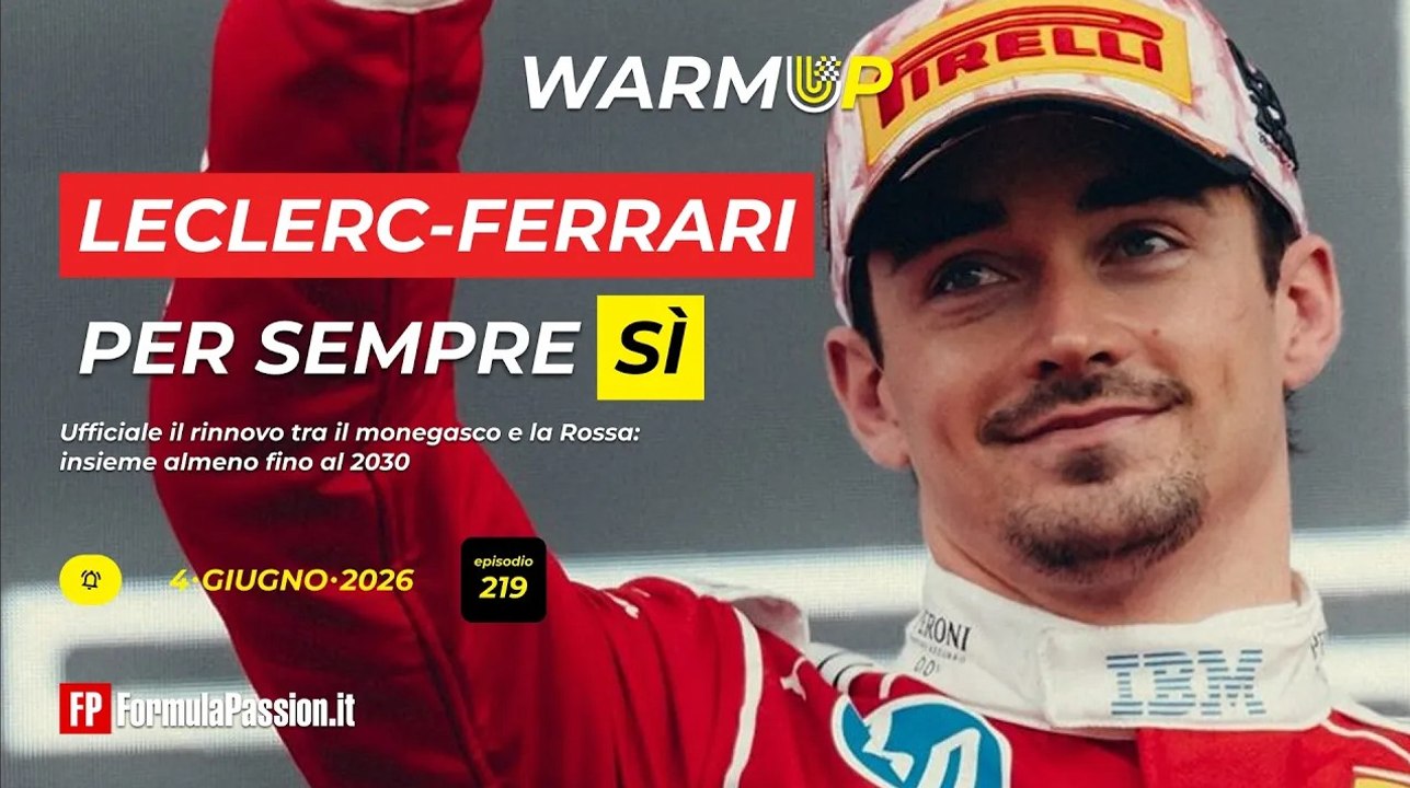 LECLERC-FERRARI, per sempre SÌ: UFFICIALE il RINNOVO | WarmUp F1 219 - 4/6