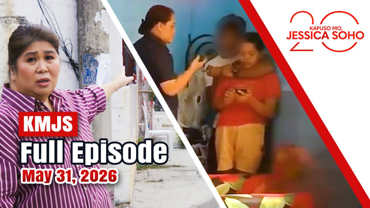 KMJS May 31, 2026 Full Episode | Kapuso Mo, Jessica Soho