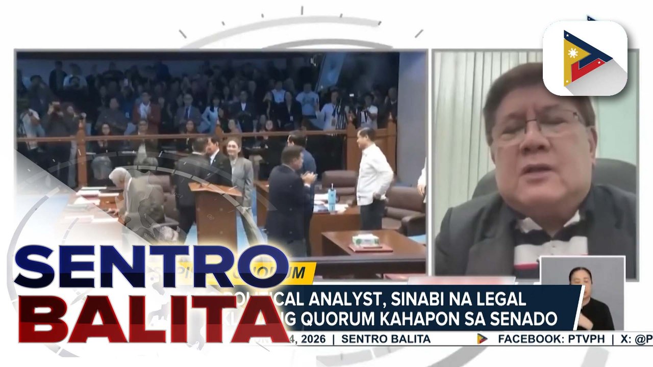 Idineklarang quorum kahapon sa Senado, legal ayon sa isang political analyst;  mga senador, may tungkulin na dapat gampanan sa ilalim ng Konstitusyon | ulat ni RR Tubice