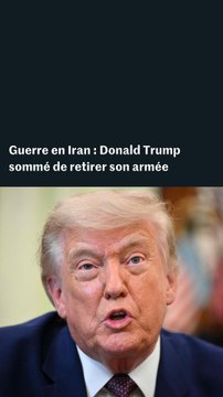 Guerre en Iran : les députés américains ordonnent à Trump de retirer l’armée