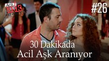 30 Dakikada Acil Aşk Aranıyor #26