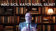 Adli Sicil Kaydı Neden Hâlâ Görünüyor?