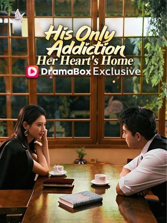 His Only Addiction Her Heart's Home❤️🌸 Chinese Drama - English Sub