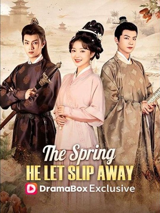 The Spring He Let Slip Away💔💔 Chinese Drama - English Sub
