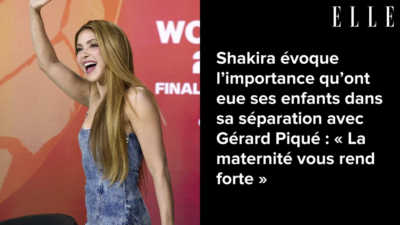 Shakira évoque l’importance qu’ont eue ses enfants dans sa séparation avec Gérard Piqué : « La maternité vous rend forte »