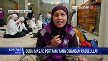 Masjid Quba dan Keutamaannya, Destinasi Bersejarah Jemaah Haji di Madinah | KOMPAS PAGI