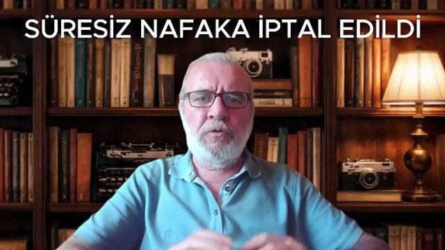 Süresiz Nafaka Kararında Yeni Dönem