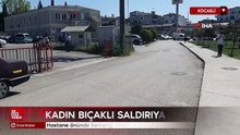Kocaeli'nde hastane önünde tartıştığı kadını bıçakladı
