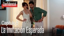 La invitación esperada - Confidencial Capítulo 5