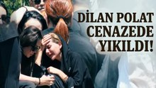 Dilan Polat Cenazede Gözyaşlarına Boğuldu!