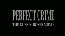 Guns N' Roses - Perfect Crime (Movie Promo, 1994)