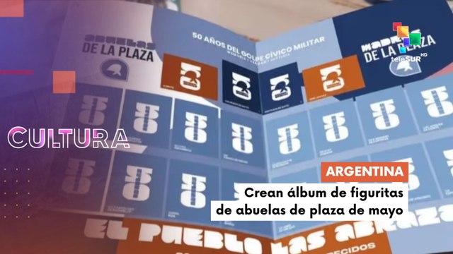 Te lo cuento cultura | Argentina | Crean álbum de figuritas de abuelas de plaza de mayo