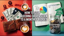 How to Stop Bleeding Cash & Stick to a Monthly Budget