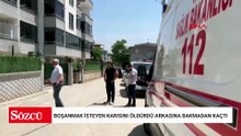 Boşanmak isteyen karısını öldürdü arkasına bakmadan kaçtı