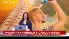 Avrupa’yı kavurucu sıcaklar vurdu
