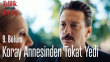 Koray annesinden tokat yedi - Evlilik Hakkında Her Şey 9. Bölüm