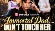 Immortal Dad: Don't Touch Her