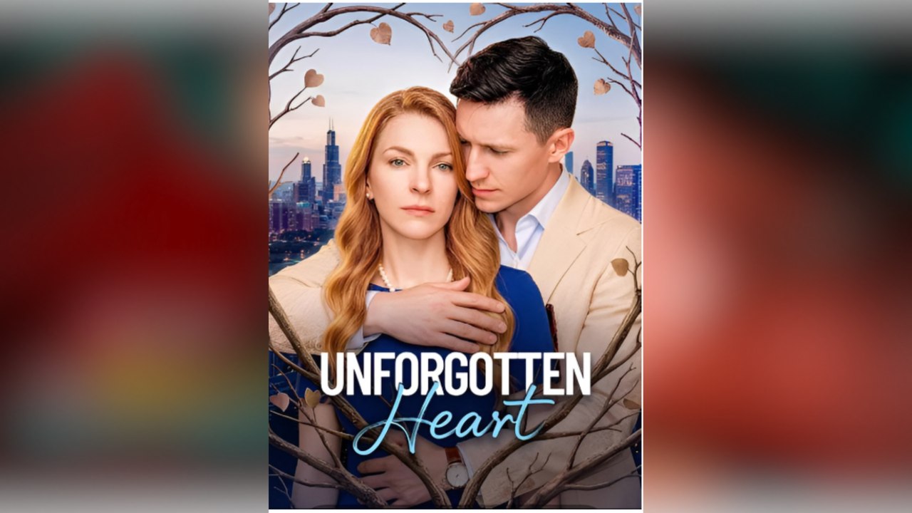 Unforgotten Heart-Drama FULL MOVIES ENGLISH SUB