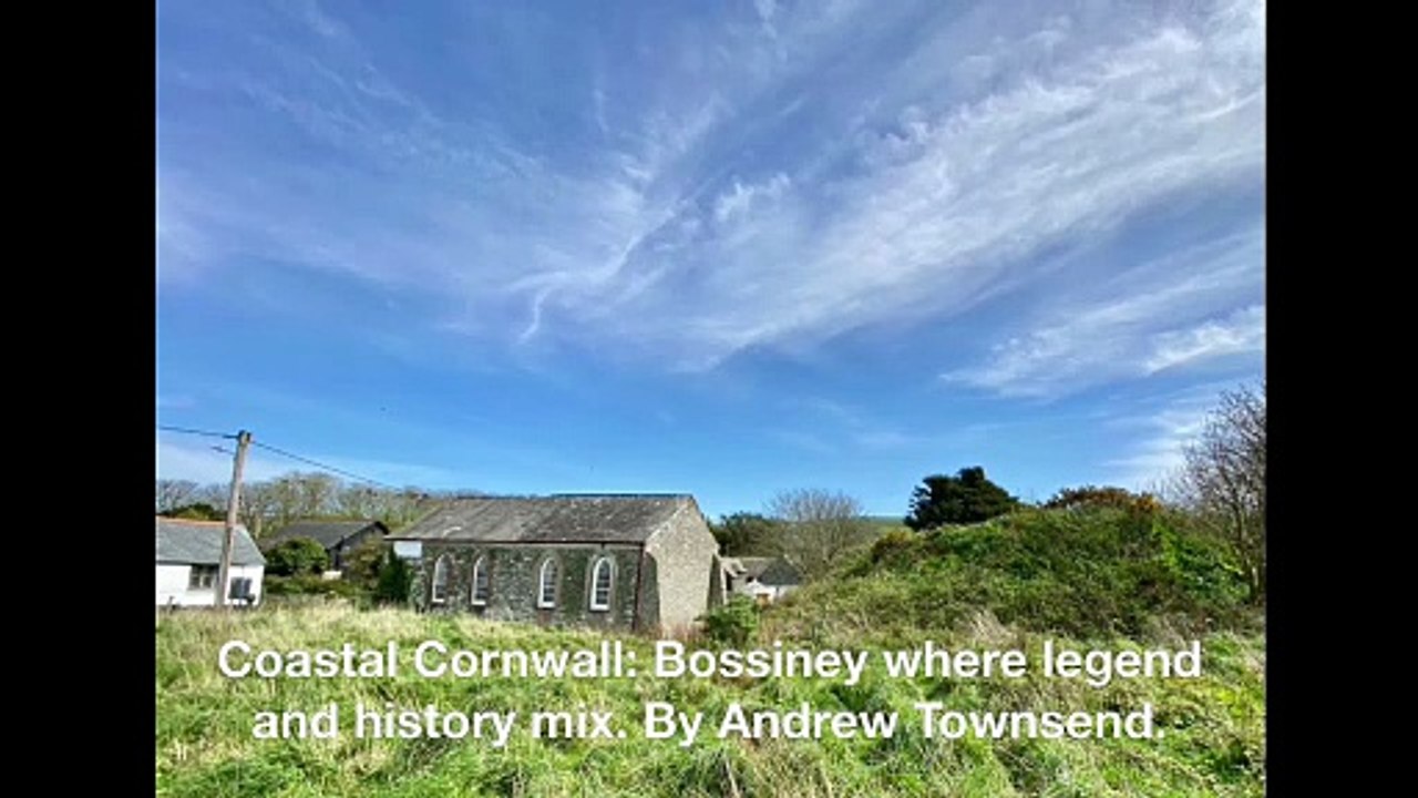 Coastal Cornwall: Bossiney where legend and history mix. By Andrew Townsend.