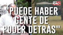 Abogado del testigo clave: "Puede haber gente de mucho poder detrás"