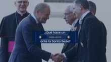 ¿Que hace un embajador ante la Santa Sede?