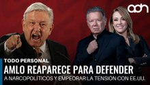 AMLO reaparece para defender a narcopolíticos y empeorar la tensión con EE.UU.  I Todo Personal