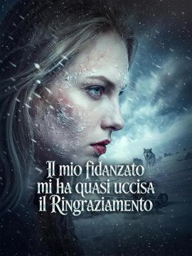 Il mio fidanzato mi ha quasi uccisa il Ringraziamento | Serie Completa | Short Drama Italiano