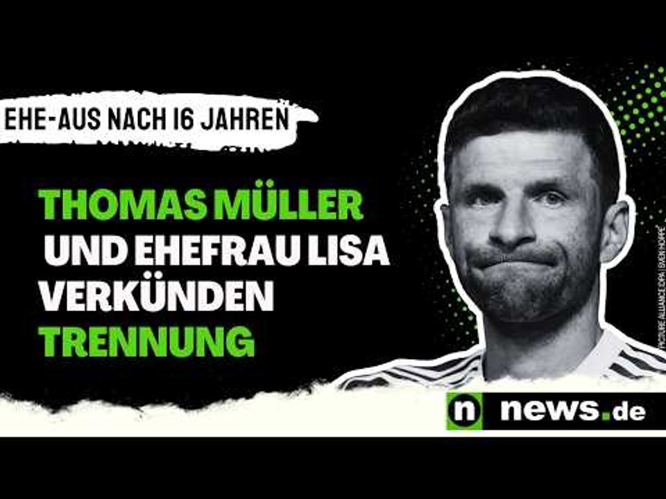 Thomas Müller: Ehe-Aus nach 16 Jahren - Fußballer und Ehefrau Lisa verkünden Trennung