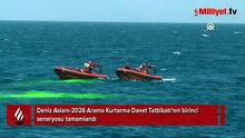 Deniz Aslanı-2026 Arama Kurtarma Davet Tatbikatı'nın fiili bölümü tamamlandı