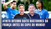 VAI RACHAR??? "TÁ TENDO POLÊMICA na FRANÇA! FOI REVELADO que os JOGADORES..." ATRITO ANTES da COPA!