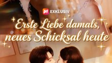 Erste Liebe damals, neues Schicksal heute | Komplette Serie | Short Drama Deutsch