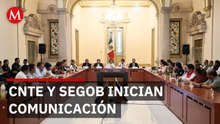 CNTE retoma el diálogo con Segob: "Ruta del gobierno no cubre nuestras demandas", acusan