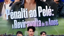 Pénalti ao Pelé: A Reviravolta de 10 Anos | Série Completa | Short Drama Português