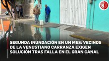 Vecinos de la Venustiano Carranza exigen frenar las inundaciones por falta de mantenimiento en el Gran Canal