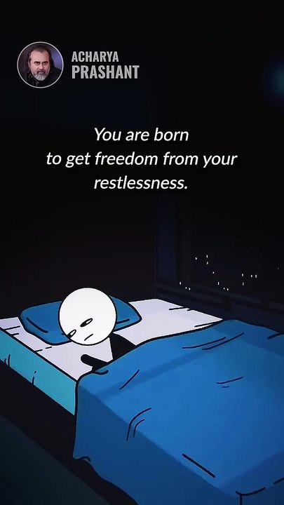 Freedom from restlessness || Acharya Prashant
