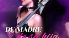 De madre de su hija a dueña de su corazón | Serie Completa (63 eps) HD
