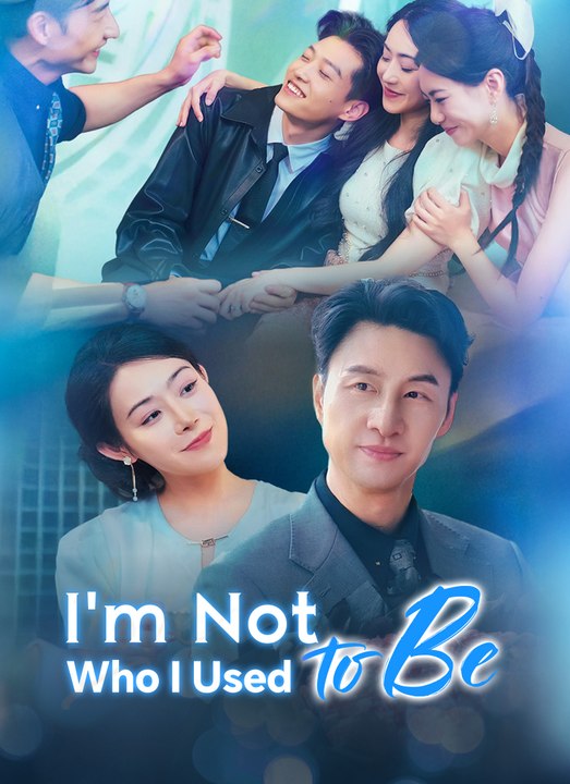 I'm Not Who I Used to Be | Full 63 Eps SD Drama 2026