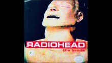 1995 - Radiohead - The Bends [FULL ALBUM]]